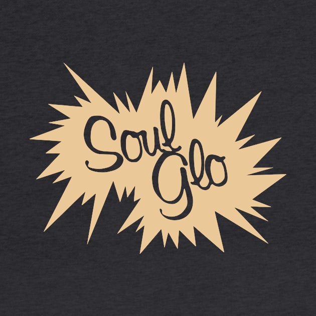 Soul Glo - Retro Throwback Product by sombreroinc